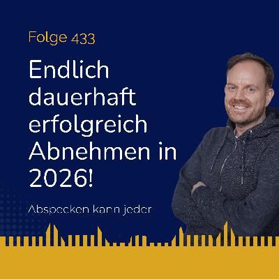 Podcast 433 - So bleibst du beim Abnehmen in 2026 dran Podcast 433 - So bleibst du beim Abnehmen in 2026 dran