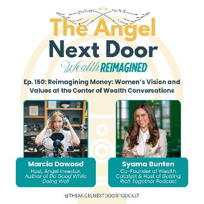 Reimagining Money: Women’s Vision and Values at the Center of Wealth Conversations Reimagining Money: Women’s Vision and Values at the Center of Wealth Conversations