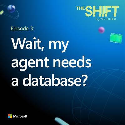 Wait, my agent needs a database?