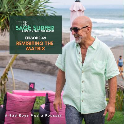 Episode 49 - Revisiting the Matrix Episode 49 - Revisiting the Matrix