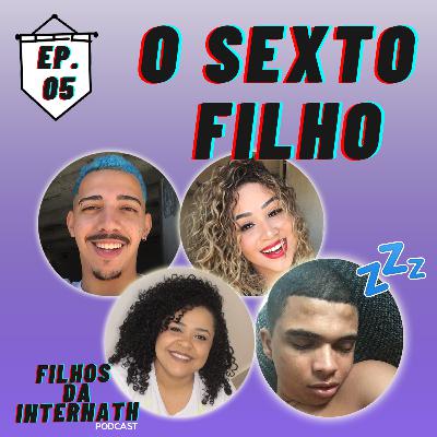 #5 - Nossa mãe teve um sexto filho