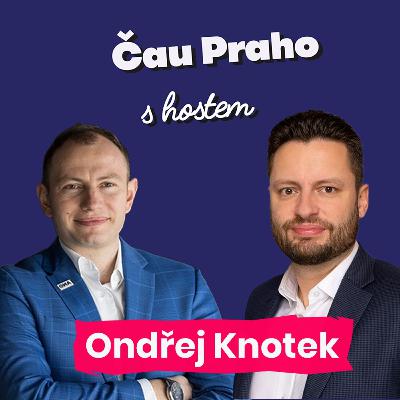 Čau Praho s Ondrou Knotkem: Shoří planeta bez zelené ideologie? Jak vypadá běžný den europoslance?