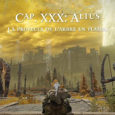 Capítol XXX: Altus - La profecia de l'arbre en flames