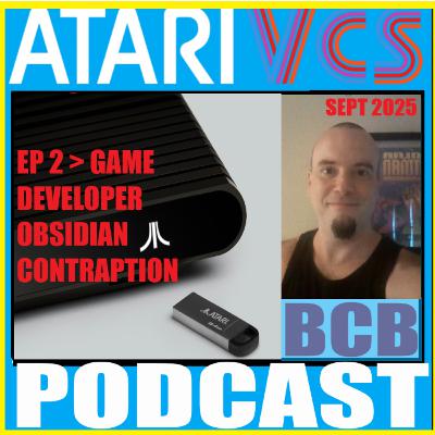 The Atari VCS Podcast > Ep 2 > Obsidian Contraption, Dev for 'Skyfrizz' on the Atari VCS! + Listener Feedback!