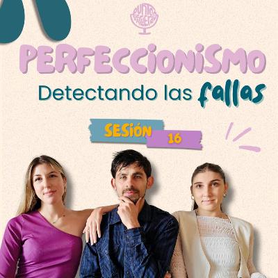 Perfeccionismo: Detectando las fallas Perfeccionismo: Detectando las fallas