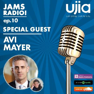 JAMS Radio Show - Episode 10 - Avi Mayer -  AJC Managing Director JAMS Radio Show - Episode 10 - Avi Mayer -  AJC Managing Director