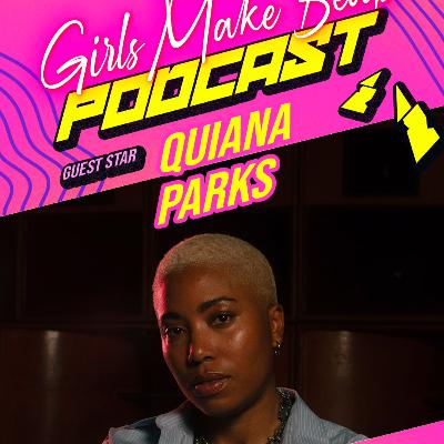 Ep. 24 Guest Star Quiana Parks