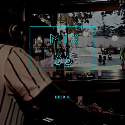 Deep K Mix 33