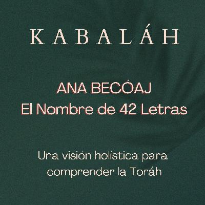 #kabalah - Sesson 93 - Ana Becóaj, el Nombre de 42 Letras