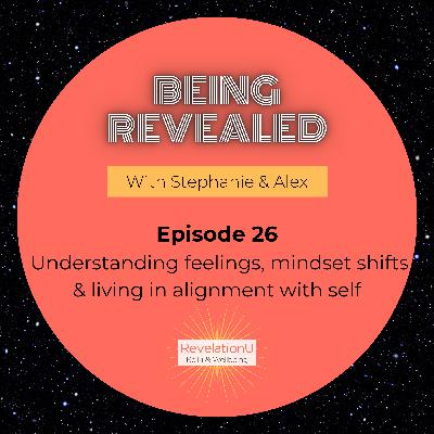 Understanding feelings, mindset shifts and living in alignment with self
