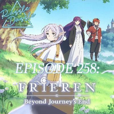 Episode 258: Frieren Beyond Journey's End
