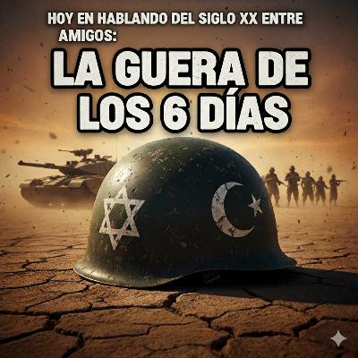 La Guerra de los 6 días. La historia detrás del mapa que sigue dividiendo al Medio Oriente La Guerra de los 6 días. La historia detrás del mapa que sigue dividiendo al Medio Oriente