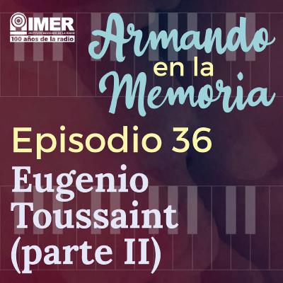 Eugenio Toussaint (parte II)