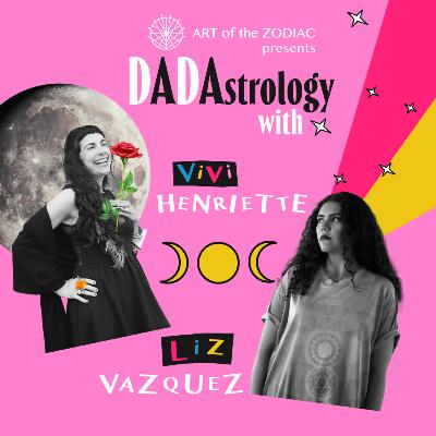 DADAstrology ft Liz Vazquez: As Astrological Approach to Film DADAstrology ft Liz Vazquez: As Astrological Approach to Film