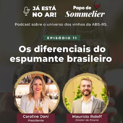 EP 11: Os diferenciais do espumante brasileiro