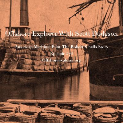 American Maritime Pilot: The Robert Smalls Story American Maritime Pilot: The Robert Smalls Story