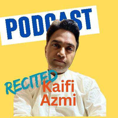 Wo Zameen Nahi Milti | Kaifi Azmi | Nauushad Muntazir