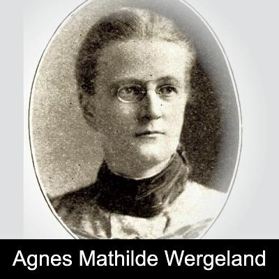 Hva er det med Agnes M. Wergeland? Hva er det med Agnes M. Wergeland?