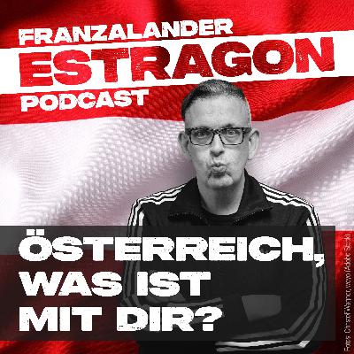Österreich, was ist mit dir? Österreich, was ist mit dir?