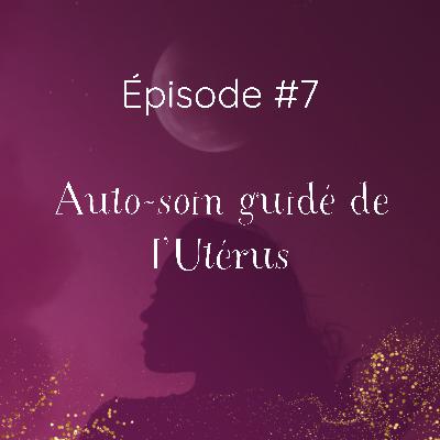 #7 Auto-soin guidé de l'Utérus