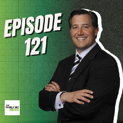 How to Turn Family Wealth Into Legacy Using Shared Values & Structure | The Family Biz Show Ep. 121 How to Turn Family Wealth Into Legacy Using Shared Values & Structure | The Family Biz Show Ep. 121