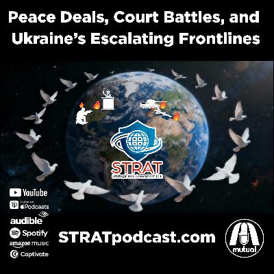 STRAT | October 9, 2025 | Peace Deals, Court Battles, and Ukraine’s Escalating Frontlines