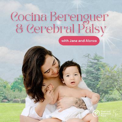 Ep. 51: Cocina Berenguer and Cerebral Palsy with Jana & Alonzo