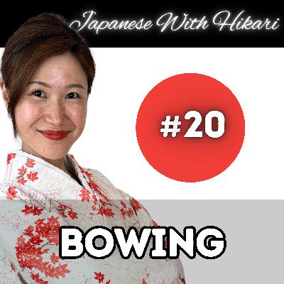 20 - Hikari sensei's podcast - お辞儀 Bowing