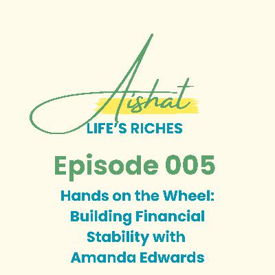 Hands on the Wheel: Building Financial Stability with Amanda Edwards