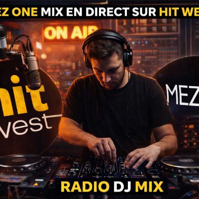 MEZ ONE - LIVE SUR HIT WEST