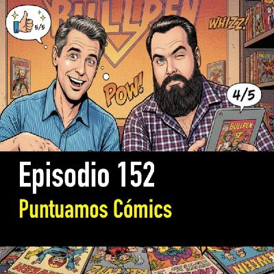 PC #152. Puntuamos cómics PC #152. Puntuamos cómics