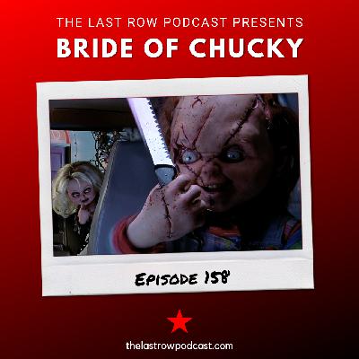 Bride of Chucky (EP 158)