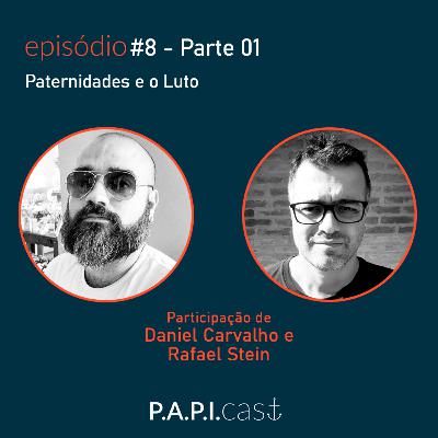 Ep.08 - Paternidades e o Luto (parte 01)