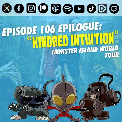 Episode 106 Epilogue: “Kindred Intuition” Episode 106 Epilogue: “Kindred Intuition”