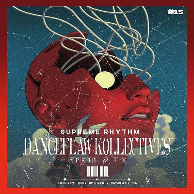 Supreme Rhythm - DanceFlaw Kollectives (April Mix 2024)