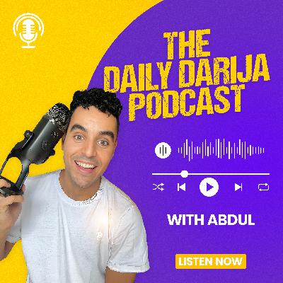 Episode 15 – Talking About Your Daily Routine in Darija Episode 15 – Talking About Your Daily Routine in Darija