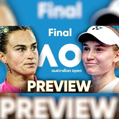Sabalenka vs Rybakina | Australian Open 2026 Final Preview & Predictions | GTL Tennis Podcast