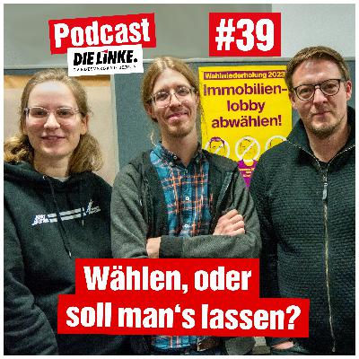 #39 – Wählen, oder soll man's lassen?