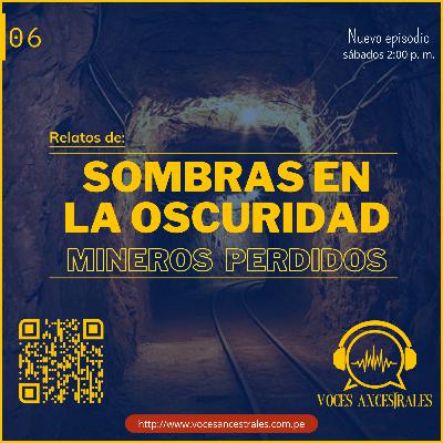 E06 - Sombras en la oscuridad - Mineros perdidos