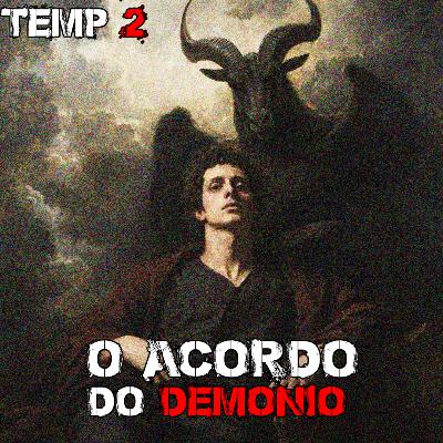 ACORDO DO DEMÔNIO - T2|EP3