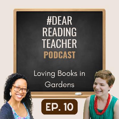 Episode #10: Loving Books in Gardens Episode #10: Loving Books in Gardens
