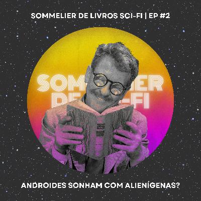 Sommelier de Livros SCI-FI | O que escolher na hora de ler ficção científica? (Com Davenir Viganon)! Sommelier de Livros SCI-FI | O que escolher na hora de ler ficção científica? (Com Davenir Viganon)!