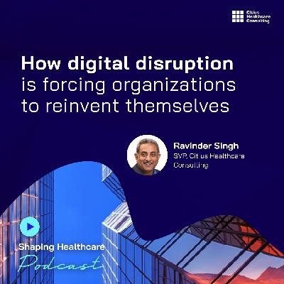 How digital disruption is forcing organizations to reinvent themselves How digital disruption is forcing organizations to reinvent themselves