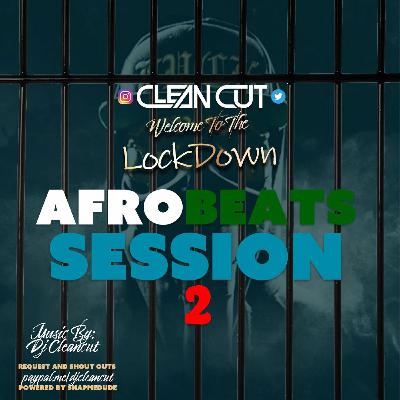 LOCKDOWN (Afrobeat Session 2) LOCKDOWN (Afrobeat Session 2)