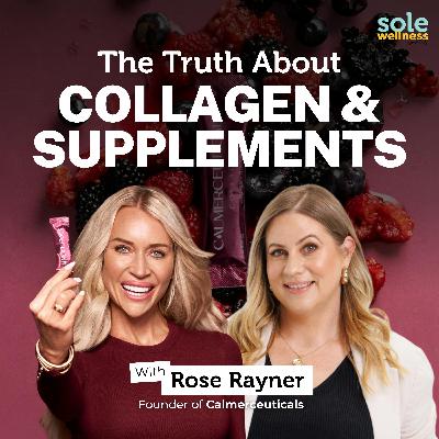 The Truth About Collagen, Supplements & What’s Actually Worth Taking (with Rose Rayner) The Truth About Collagen, Supplements & What’s Actually Worth Taking (with Rose Rayner)