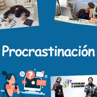 Procrastinación, el arte de “dejar todo para después (Qué hacer con la procrastinación)” Procrastinación, el arte de “dejar todo para después (Qué hacer con la procrastinación)”