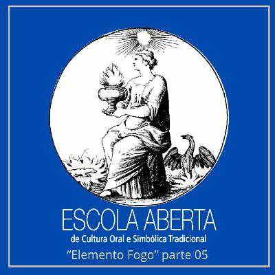 Escola Aberta - Elemento Fogo Escola Aberta - Elemento Fogo