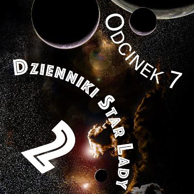 Dzienniki Star Lady: 2. Kwestia szacunku, cz.1