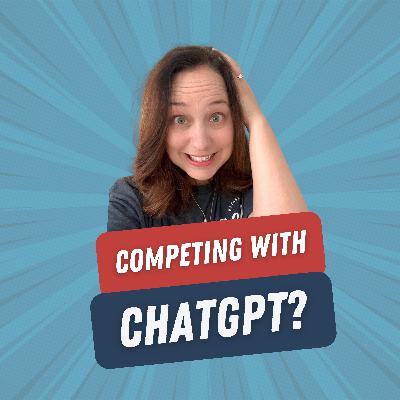 56. Are You Really Competing With ChatGPT? How Coaches Stand Out in the AI Era 56. Are You Really Competing With ChatGPT? How Coaches Stand Out in the AI Era