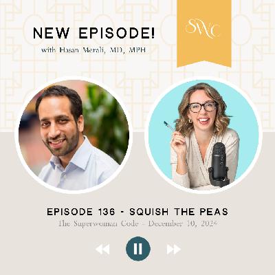 136: Squish The Peas with Hasan Merali 136: Squish The Peas with Hasan Merali